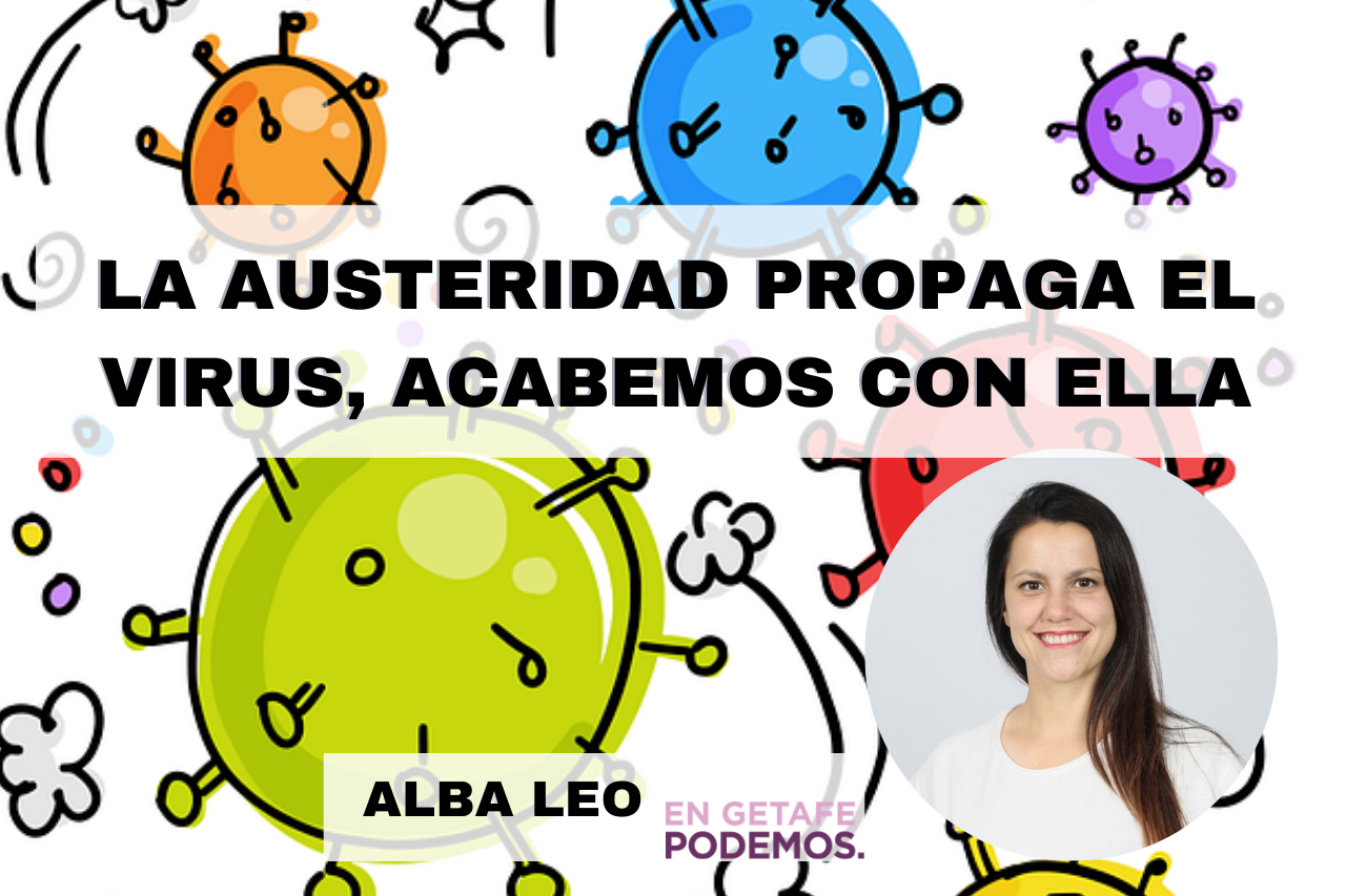 La austeridad propaga el virus, acabemos con ella