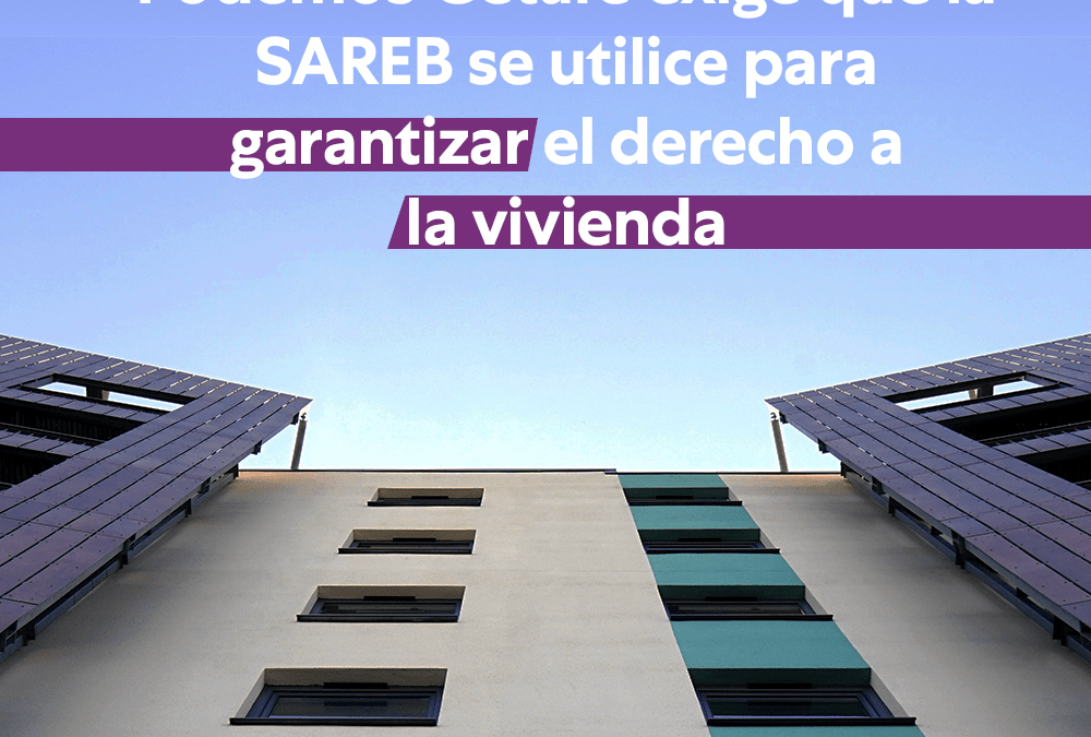Podemos Getafe exige que la SAREB se utilice para garantizar el derecho a la vivienda