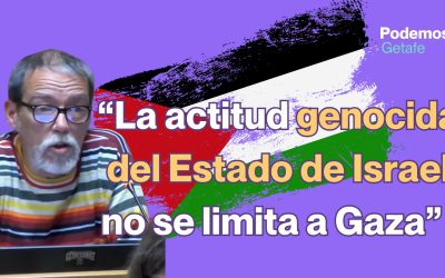 Podemos Getafe exige el fin del genocidio en Palestina y denuncia la expansión de los asentamientos de Israel