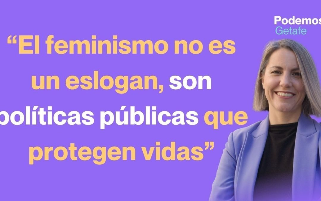 “El feminismo no es un eslogan, son políticas públicas que protegen vidas”