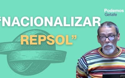 Podemos Getafe propone la nacionalización de Repsol para controlar los precios de la energía y proteger a las familias